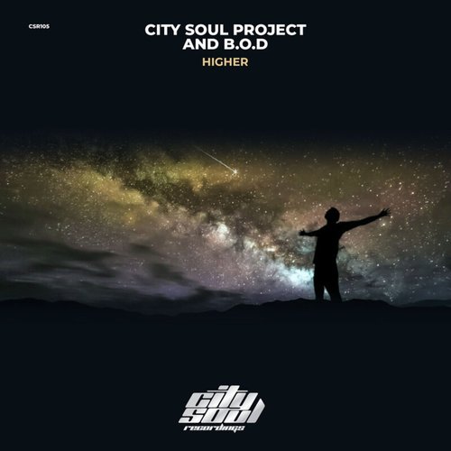 City Soul Project, B.O.D - Higher [CSR105]